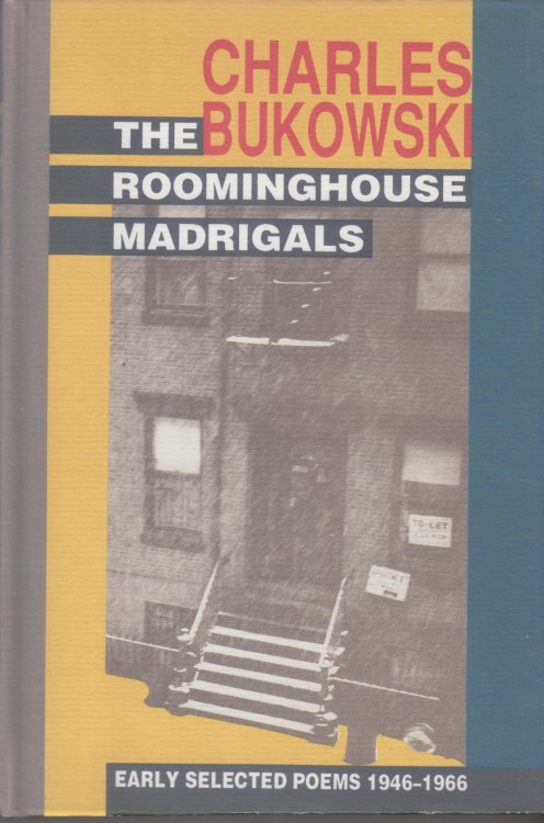 The Roominghouse Madrigals. Selected Early Poems 1946-1966