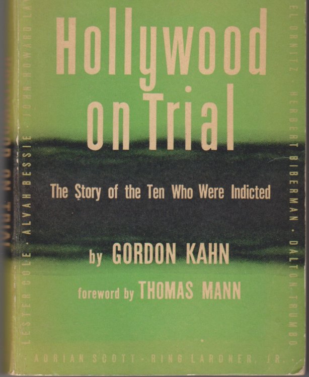 Hollywood on Trial. The Story of the 10 Who Were Indicted [Cover Title:Hollywood Ten]