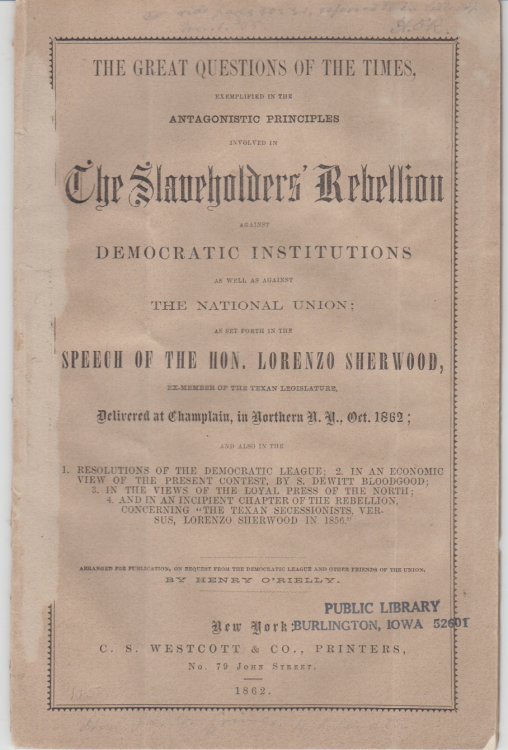 The Great Questions of the Times, Exemplified in the Antagonistic Principles Involved in the Slaveholders' Rebellion Against Democratic Institutions as Well as Against the National Union