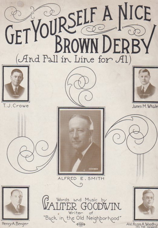 Get Yourself a Nice Brown Derby (And Fall in Line for Al) [Alfred E. Smith
