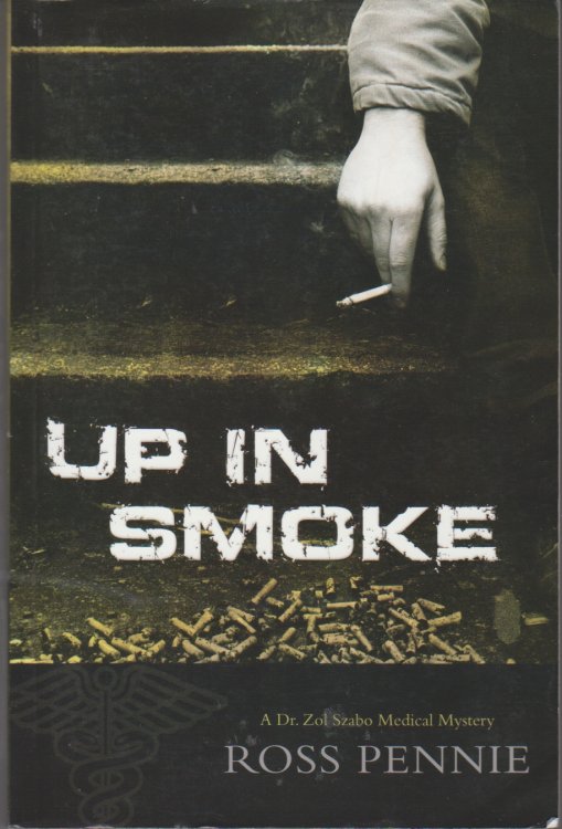 Up in Smoke. A Dr. Zol Sabo Medical Mystery
