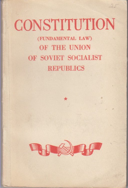 Constitution (Fundamental Law) of the Union of Soviet Socialist Republics as Amended and Added to at the First Session of the Supreme Soviet of the U.S.S.R. Fourth Convocation