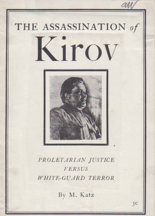The Assassination of Kirov. Proletarian Justice Versus White-Guard Terror