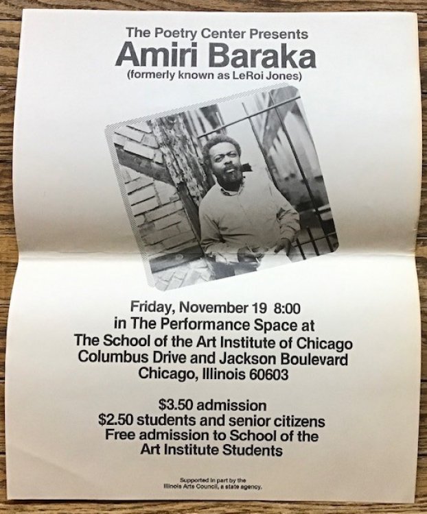 The Poetry Center Presents Amiri Baraka (formerly known as LeRoi Jones [photo] Friday, November 19 8:00 in the Performance Space at The School of the Art Institute of Chicago, Columbus Drive and Jackson Boulevard, Chicago, Illinois 60603.