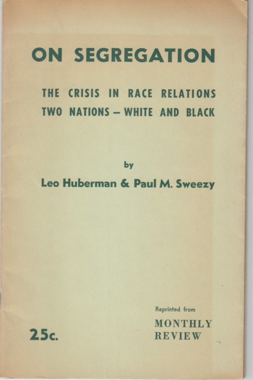 On Segregation. The Crisis in Race Reations; Two Nations--White and Black
