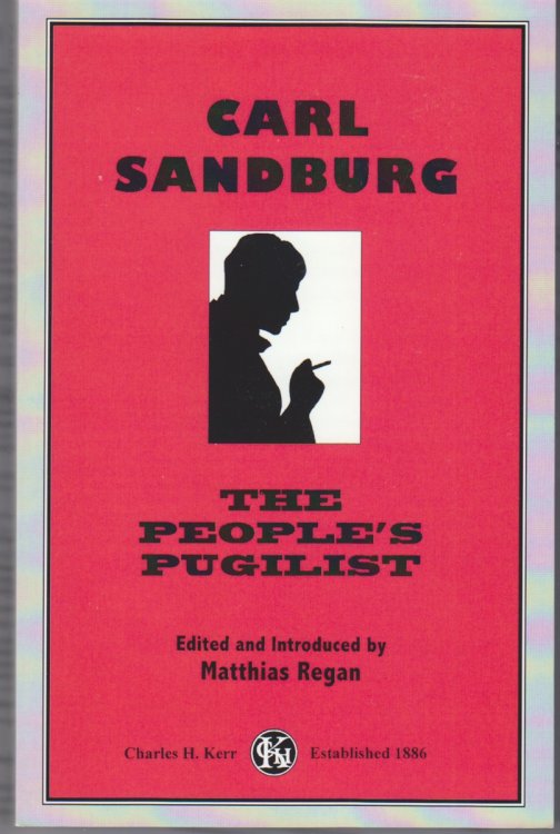 Carl Sandburg. The People's Pugilist.