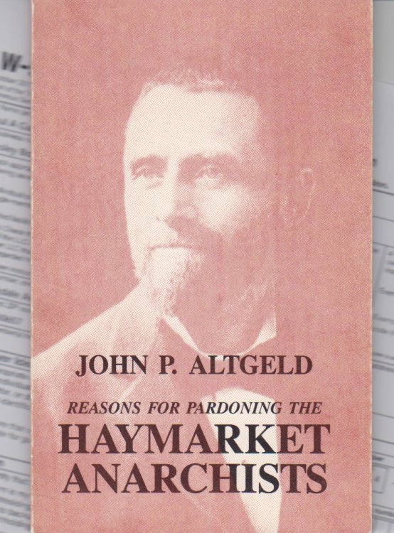 Reasons for Pardoning Fielden, Neebe and Schwab, The Haymarket Anarchists
