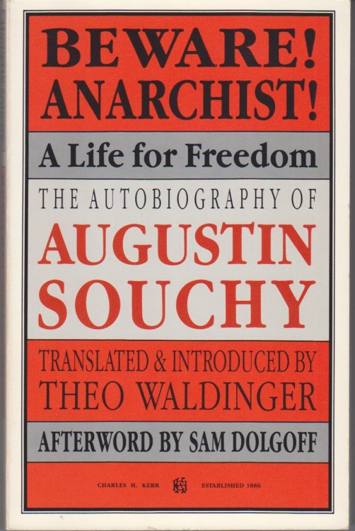 Beware Anarchist! A Life for Freedom. An Autobiography