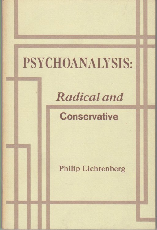 Psychoanalysis: Radical And Conservative