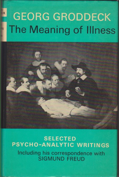 The Meaning Of Illness. Selected Psycho-analytic Writings