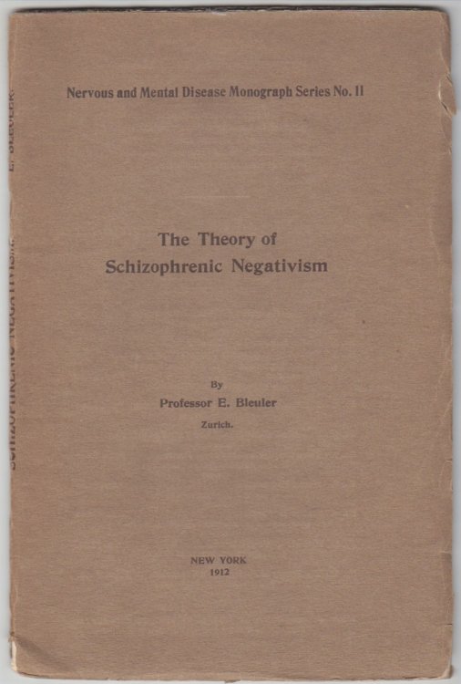 The Theory of Schizophrenic Negativism