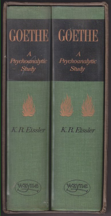 Goethe. A Psychoanalytic Study. 1775-1786 Vols. I & II
