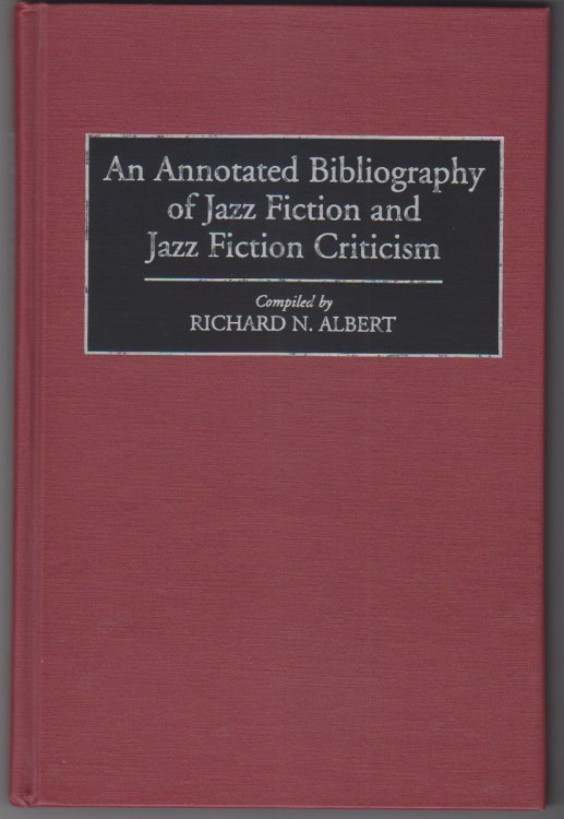 An Annotated Bibliography of Jazz Fiction and Jazz Fiction Criticism