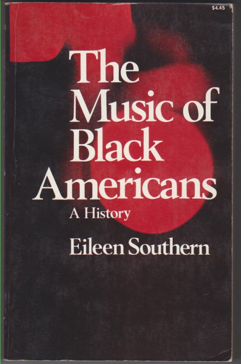 The Music Of Black Americans. A History