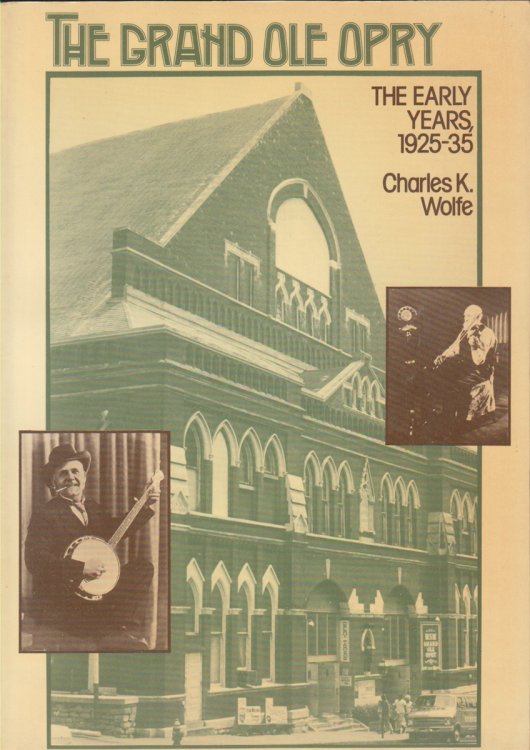 The Grand Ole Opry The Early Years 1925-1935