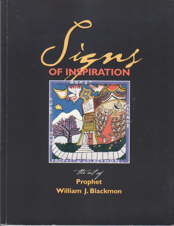 Signs of Inspiration The Art of Prophet William J. Blackmon