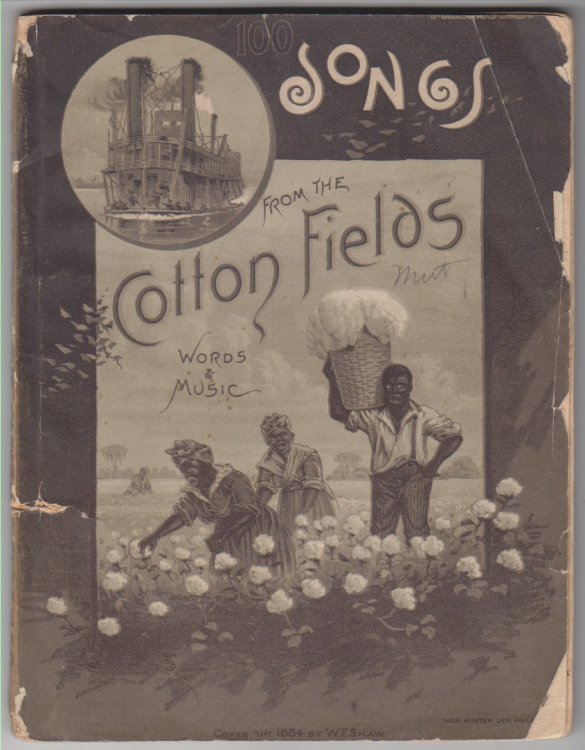 Songs From the Cotton Fields 100 Popular Songs Words and Music