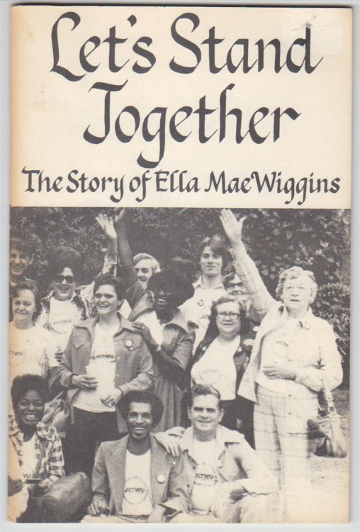 Let's Stand Together The Story of Ella Mae Wiggins
