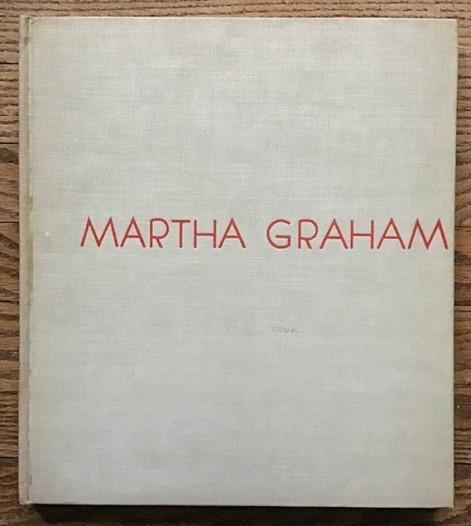 Martha Graham. Sixteen Dances In Photographs