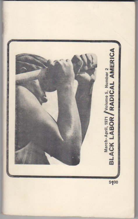 Black Labor/Radical America Volume 5, Number 2