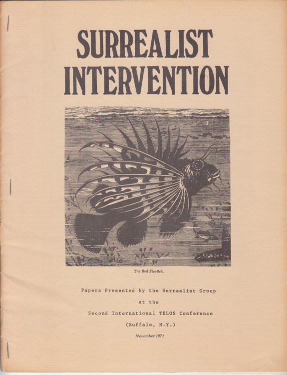 Surrealist Intervention. Papers Presented by the Surrealist Group at the Second International TELOS Conference