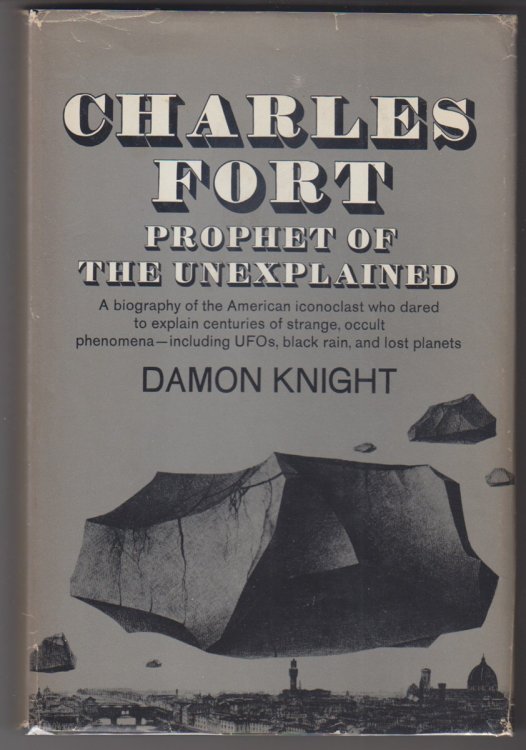 Charles Fort Prophet of the Unexplained