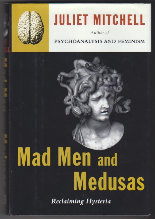 Mad Men and Medusas Reclaiming Hysteria
