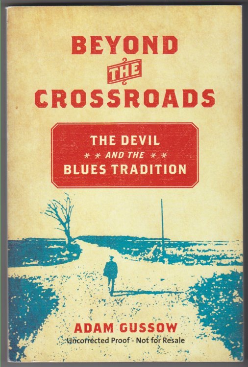 Beyond the Crossroads The Devil and the Blues Tradition
