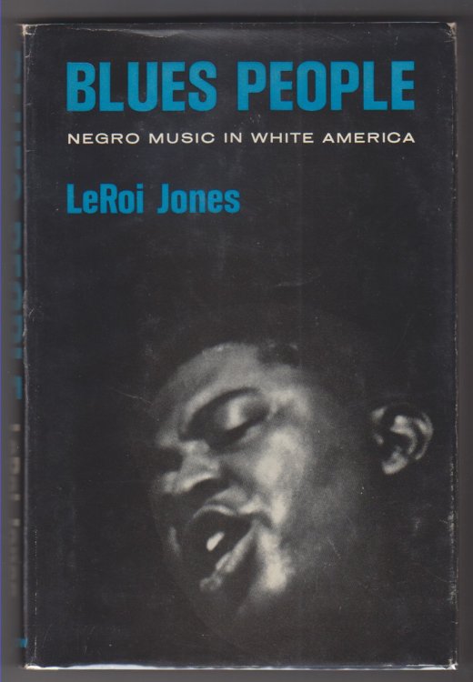 Blues People. Negro Music In White America