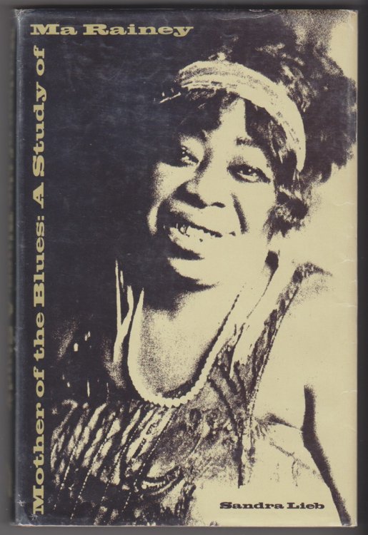 Mother Of The Blues. A Study Of Ma Rainey