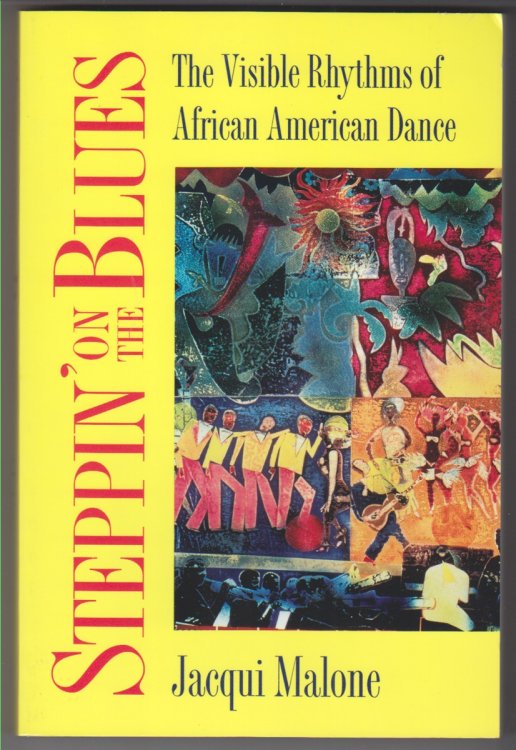 Steppin' on the Blues the Visible Rhythms of African American Dance