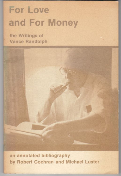 For Love and For Money The Writings of Vance Randolph An Annotated Bibliography