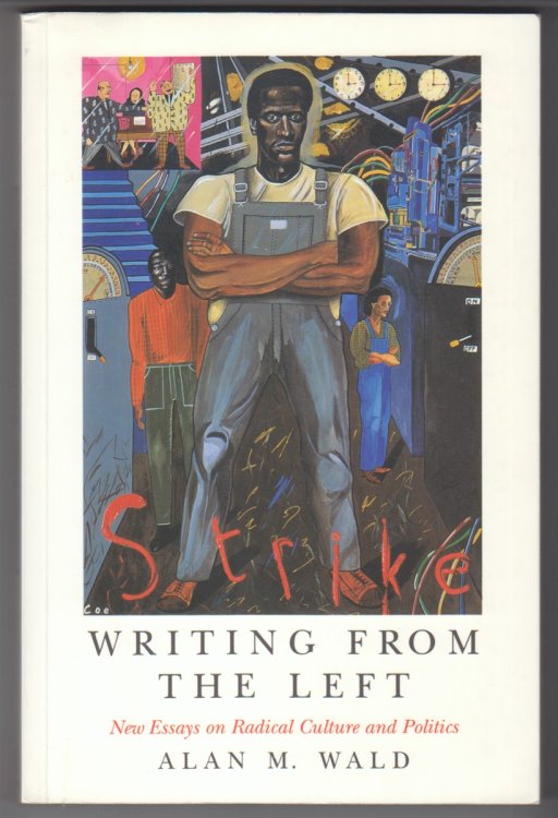 Writing From the Left New Essays on Radical Culture and Politics