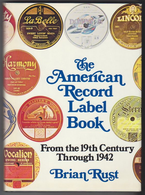 The American Record Label Book From the 19th Century Through 1942