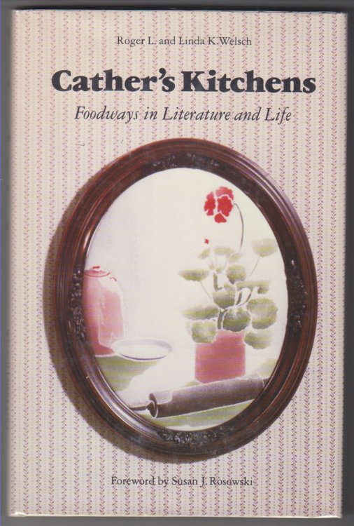 Cather's Kitchens foodways in Literature and Life