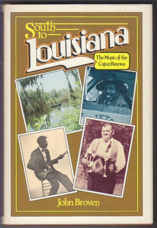 South to Louisiana. the Music of the Cajun Bayous
