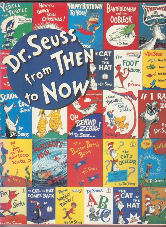 Dr. Seuss from Then to Now