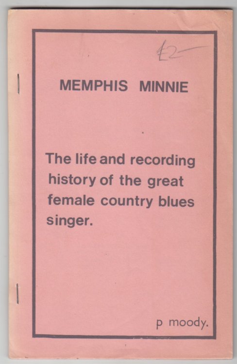 Memphis Minnie The life and recording history of the great female country blues singer
