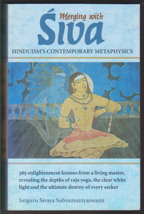 Merging with Siva Hinduism's Contemporary Metaphysics