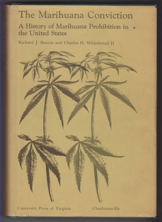 The Marihuana Conviction a History of Marihuana Prohibition in the United States
