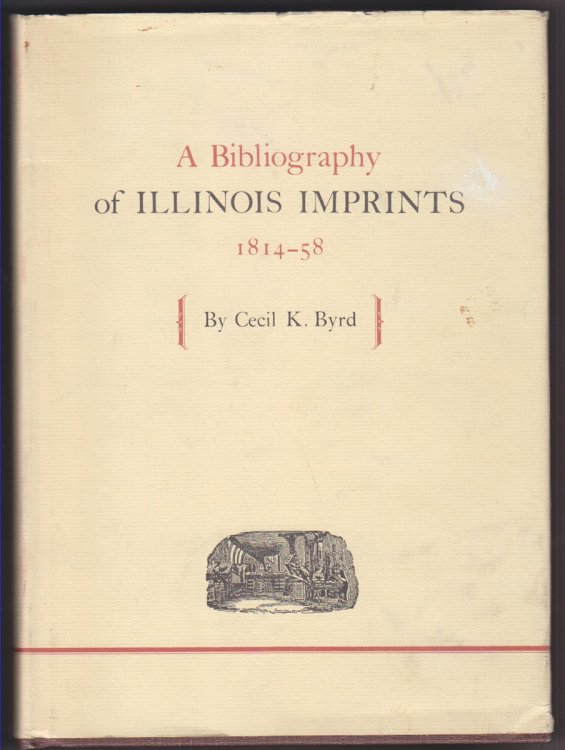 A Bibliography of Illinois Imprints 1814-58