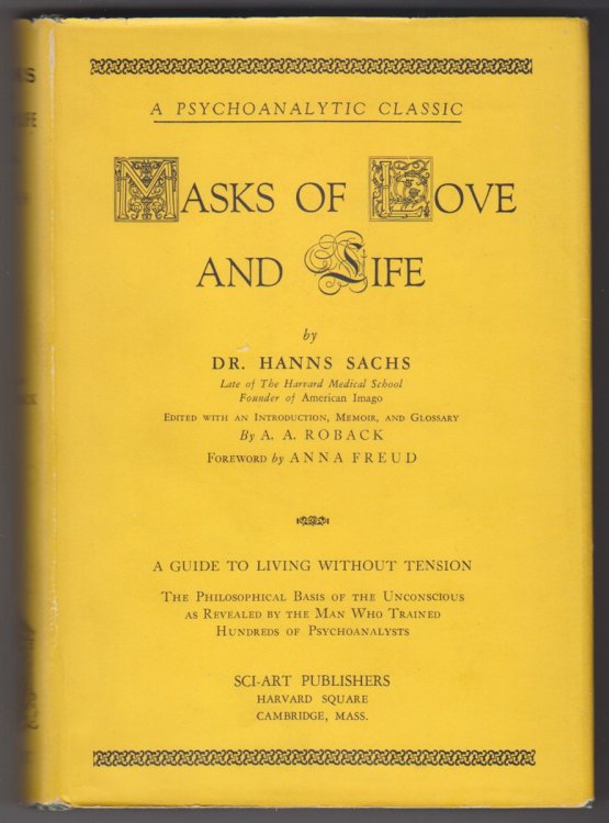 Masks of Love and Life The Philosophical Basis of Psychoanalysis