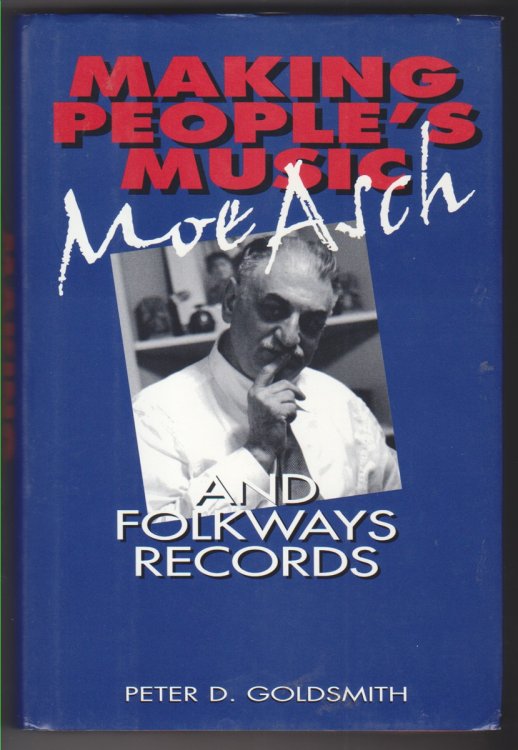 Making People's Music Moe Asch and Folkways Records