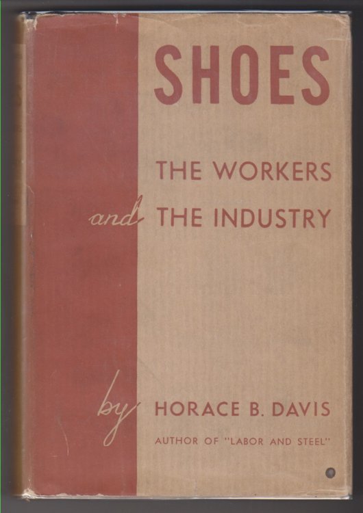 Shoes. The Workers And The Industry