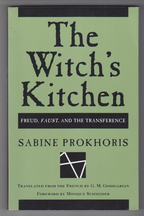 The Witch's Kitchen Freud, Faust, and the Transference