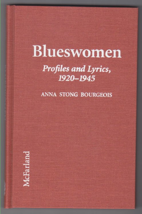 Blues Women. Profiles Of 37 Early Performers, With An Anthology Of Lyrics