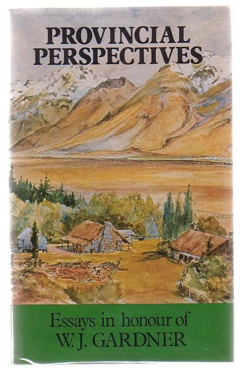 Provincial Perspectives Essays In Honour Of W. J. Gardner