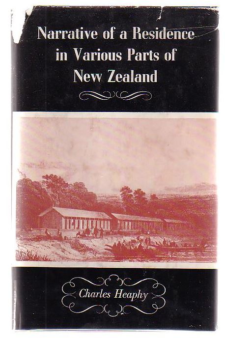 Narrative Of A Residence In Various Parts Of New Zealand Together With A Description Of The Present State Of The Company's Settlements