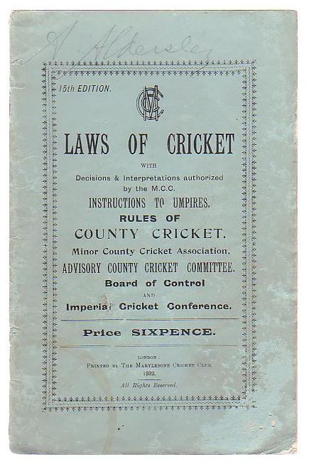The Laws of Cricket with Decisions & Interpretations authorized by the M.C.C. Instructions to Umpires. Rules of County Cricket.