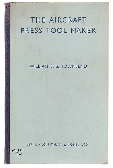 The Aircraft Press Tool Maker